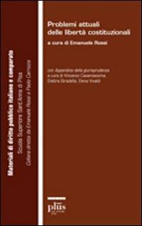 Problemi attuali delle libertà costituzionali  - Libro Plus 2009, Materiali di diritto pubblico italiano | Libraccio.it
