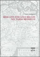 Mercanti toscani e Bruges nel tardo medioevo