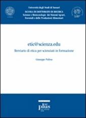 Etic@scienza.edu. Breviario di etica per scienziati in formazione