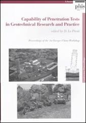 Capability of penetration tests in geotechnical research and practice. Proceedings of the 1st Europe-China workshop