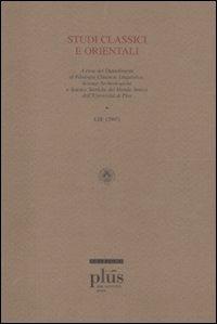Studi classici e orientali (2007). Vol. 53  - Libro Plus 2010, Riviste | Libraccio.it