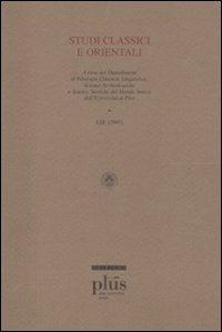 Studi classici e orientali (2007). Vol. 53  - Libro Plus 2010, Riviste | Libraccio.it