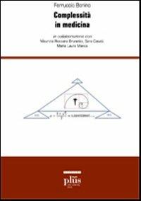 Complessità in medicina - Ferruccio Bonino - Libro Plus 2011, DNA della salute | Libraccio.it