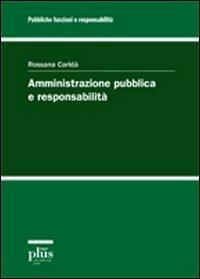 Amministrazione pubblica e responsabilità - Rossana Caridà - Libro Plus 2011, Pubbliche funzioni responsabilità | Libraccio.it