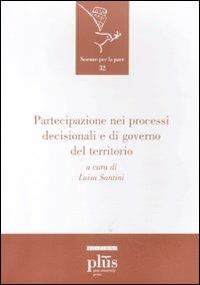 Partecipazione nei processi decisionali e di governo del territorio  - Libro Plus 2011, Scienze per la Pace | Libraccio.it
