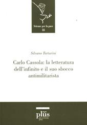 Carlo Cassola: la letteratura dell'infinito e il suo sbocco antimilitarista