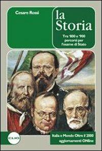 La storia per la nuova maturità. Con espansione online - Cesare Rossi - Libro Clio 2003 | Libraccio.it