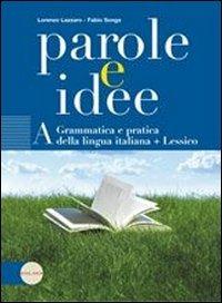 Parole e idee. Vol. A-B. Con espansione online - Lorenzo Lazzaro, Fabio Songa - Libro Clio 2008 | Libraccio.it