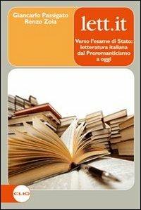 Lett.it. Verso l'esame di Stato. Con espansione online - Giancarlo Passigato, Renzo Zoia - Libro Clio 2009 | Libraccio.it