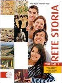 Rete storia. Per le Scuole superiori. Vol. 1: Dalla comparsa dell'uomo fino alle scoperte geografiche. - Paolo Aziani, Marisa Mazzi - Libro Clio 2009 | Libraccio.it