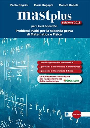 Mast plus. Per il triennio delle Scuole superiori. Nuova ediz. Con ebook. Con espansione online - Paolo Negrini, Maria Ragagni, Monica Ropele - Libro Clio 2018 | Libraccio.it