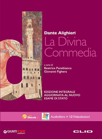 La Divina Commedia. Nuova edizione integrale aggiornata al nuovo esame di Stato. - Dante Alighieri - Libro Clio 2020 | Libraccio.it