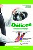 Delices.. Manuel pour les professionnels d'oenogastronomie et salle-bar. Per le Scuole superiori. Ediz. per la scuola. - Simona Appignanesi, Anna Giorgi, Franca Marini - Libro Clio 2024 | Libraccio.it