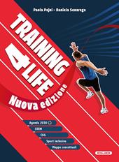 Training 4 life. Per le Scuole superiori. Con e-book. Con espansione online