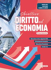 Obiettivo diritto ed economia. Per il primo biennio delle Scuole superiori. Con e-book. Con espansione online