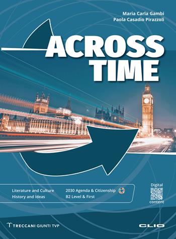 Across time. With Across time Plus, Across time Exams. Per le Scuole superiori. - Maria Carla Gambi, Paola Casadio Pirazzoli, Laura Roberts - Libro Clio 2026 | Libraccio.it