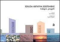 Edilizia abitativa sostenibile. Indagini, progetti  - Libro CLEAN 2006, Tecnologia e progetto | Libraccio.it