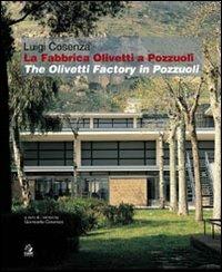 La fabbrica Olivetti di Pozzuoli/The Olivetti factory in Pozzuoli  - Libro CLEAN 2005 | Libraccio.it