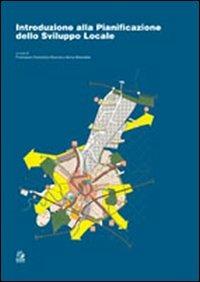 Introduzione alla pianificazione dello sviluppo locale  - Libro CLEAN 2005, Urbanistica | Libraccio.it