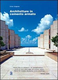 Architetture in cemento armato. Ediz. illustrata - Enrico Sicignano - Libro CLEAN 2007, Tecnologia e progetto | Libraccio.it