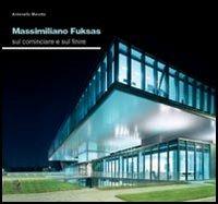 Massimiliano Fuksas. Sul cominciare e sul finire - Antonello Marotta - Libro CLEAN 2005, Architettura/Progetti | Libraccio.it