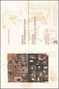 Diario di un cacciatore di spazi-Diario de un cazador de espacios - Alberto Morell Sixto - Libro CLEAN 2003, Architettura/Teoria | Libraccio.it