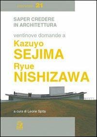 Ventinove domande a Kazuyo Sejima  - Libro CLEAN 2002, Saper credere in architettura. Interviste | Libraccio.it