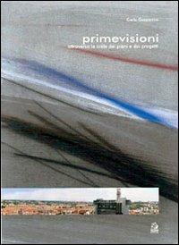 Prime visioni. Attraversando le scale del progetto - Carlo Gasparrini - Libro CLEAN 2002, Urbanistica | Libraccio.it