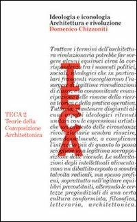 Ideologia e iconologia. Architettura e rivoluzione - Domenico Chizzoniti - Libro CLEAN 2007 | Libraccio.it