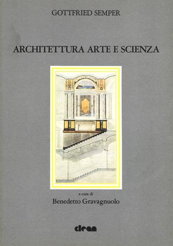 Architettura, arte e scienza - Gottfried Semper - Libro CLEAN 2017 | Libraccio.it