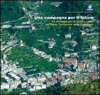 Una campagna per il futuro. La strategia per lo spazio rurale nel piano territoriale della Campania  - Libro CLEAN 2008, Urbanistica | Libraccio.it