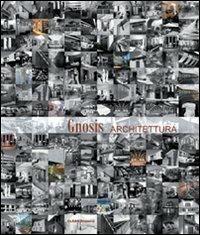 Gnosis. Architettura  - Libro CLEAN 2008, Architettura/Progetti | Libraccio.it