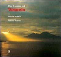 Una finestra sul Vesuvio - Andrea Jappelli - Libro CLEAN 2010, Napoli e la Campania | Libraccio.it