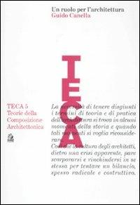 Un ruolo per l'architettura. Guido Canella - Luca Monica - Libro CLEAN 2011, TECA | Libraccio.it