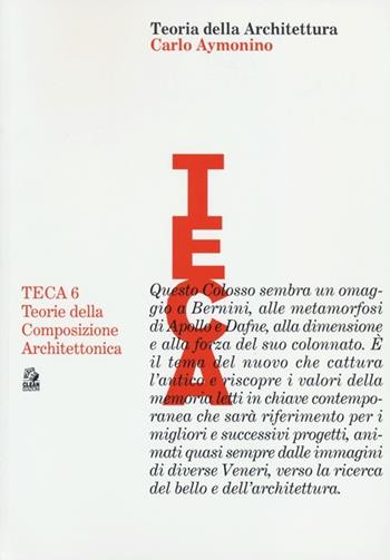 Teoria della architettura - Carlo Aymonino - Libro CLEAN 2012, TECA | Libraccio.it
