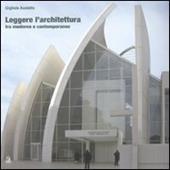 Leggere l'architettura. Tra moderno e contemporaneo