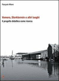 Vomero, Storkterrein e altri luoghi. Il progetto didattico come ricerca - Pasquale Miano - Libro CLEAN 2012, Clean/Università | Libraccio.it