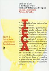 Lina Bo Bardi. Il diritto al brutto e il SESC-Fàbrica da Pompéia