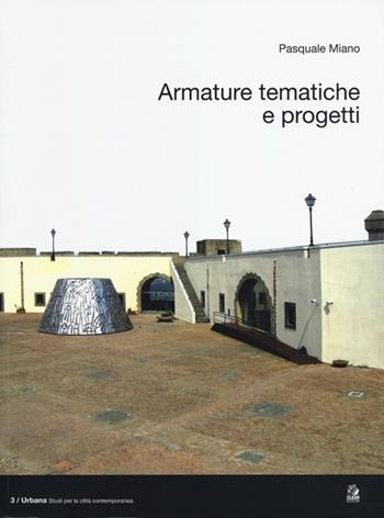 Armature tematiche e progetti. Ediz. italiana e inglese - Pasquale Miano - Libro CLEAN 2013, Urbana. Studi per la città contemporanea | Libraccio.it