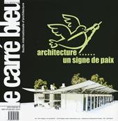Le carré bleu (2012). Ediz. multilingue. Vol. 4: Architecture un signe de paix