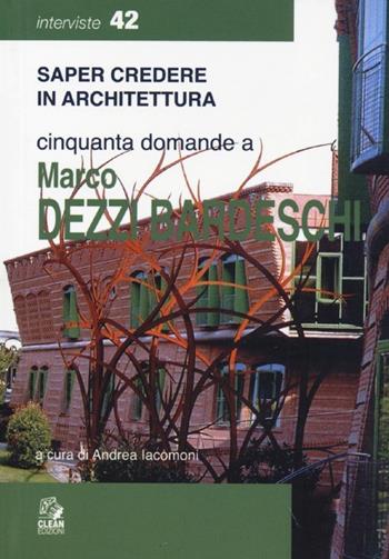 Cinquanta domande a Marco Dezzi Bardeschi  - Libro CLEAN 2013 | Libraccio.it