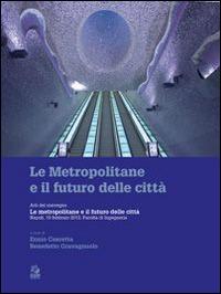 Le metropolitane e il futuro delle città  - Libro CLEAN 2014, Architettura/Progetti | Libraccio.it
