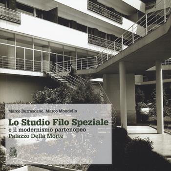 Lo studio Filo Speziale e il modernismo partenopeo. Palazzo della Mor te - Marco Burrascano, Marco Mondello - Libro CLEAN 2014, Quadri | Libraccio.it