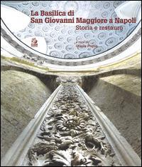 La Basilica di san Giovanni Maggiore a Napoli. Storia e restauro  - Libro CLEAN 2014, Napoli e la Campania | Libraccio.it