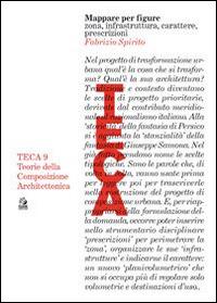 Mappare per figure. Zona, infrastruttura, carattere, prescrizioni - Fabrizio Spirito - Libro CLEAN 2015, TECA | Libraccio.it