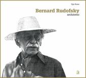 Bernard Rudofsky architect. Ediz. inglese