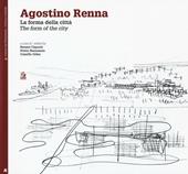 Agostino Renna. La forma della città-The form of the city
