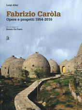 Fabrizio Caròla, opere e progetti 1954-2016