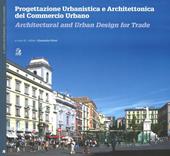 Progettazione urbanistica e architettonica del commercio urbano. Ediz. italiana e inglese