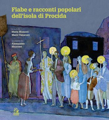 Fiabe e racconti popolari dell'isola di Procida  - Libro CLEAN 2021, Napoli e la Campania | Libraccio.it